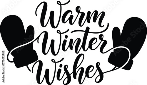 Warm winter wishes lettering with mittens for greeting card, invitation, poster, banner, print and decoration