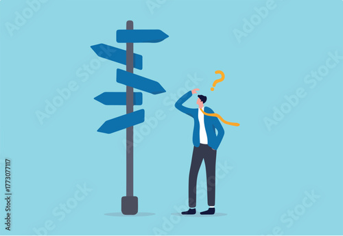 Business decision making, career path, work direction or leadership to choose the right way to success concept, confusing businessman manager looking at multiple road sign and thinking which way to go