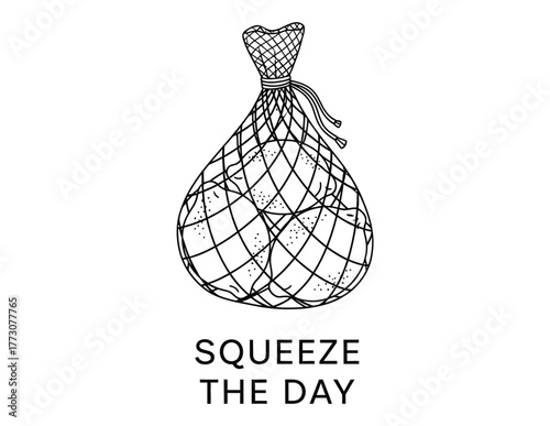 A mesh bag filled with small objects is labeled with the phrase 'Squeeze the Day'.