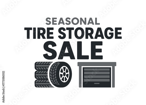Flat vector banner design text SEASONAL TIRE STORAGE SALE supporting icons of stacked tires and garage door gray and black palette