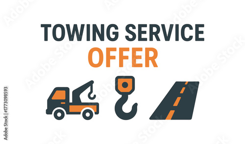 Flat vector banner design text TOWING SERVICE OFFER supporting icons of tow truck hook and road symbol dark gray and orange palette isolated on white marketing approved bright palette with