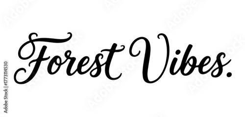 Handwritten black ink inscription “Forest Vibes” on transparent background