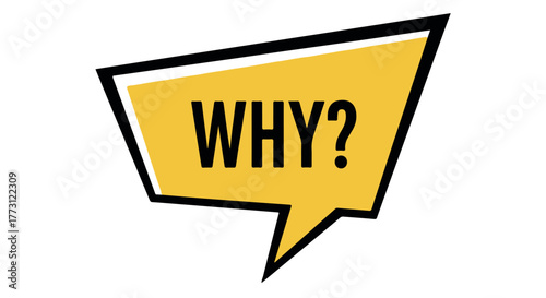 Yellow speech bubble with the word why in bold black text, isolated on transparent background
