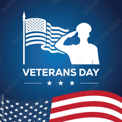 Veterans Day illustration featuring a saluting soldier silhouette with two American flags on a blue background. Patriotic design honoring military service, courage, and national pride in the USA.
