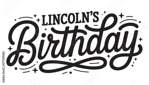 Happy birthday Lincoln's hand lettering celebration design