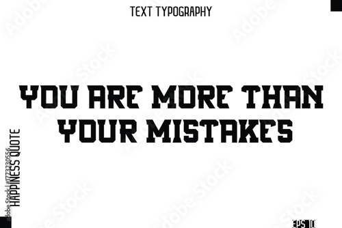 You Are More Than Your Mistakes  -Self-Love Modern Bold Typography Text Quote Vector Design