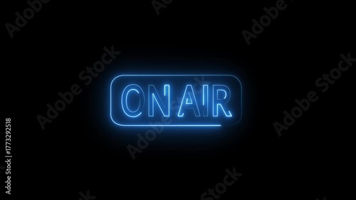 Glowing blue neon ON AIR text in a rounded frame, featuring a dynamic animation. Broadcast. Live stream. Media. 4k signal.