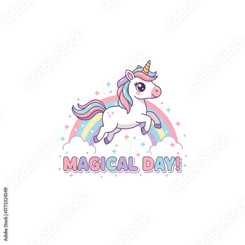Cute unicorn jumping over a rainbow with magical day text