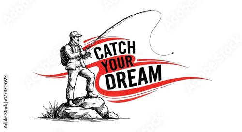 Fisherman casting a line with catch your dream text hand drawn vector art
