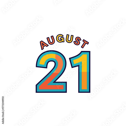 Whimsical august 21st graphic with vibrant colors and friendly typography for event promotion Colorful calendar date for cheerful celebrations