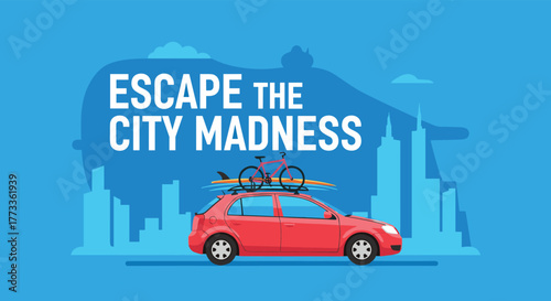 A red car with a surfboard and bicycle on its roof rack drives away from a bustling city skyline, illustrating the desire to escape urban life for adventure and freedom.
