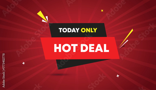 Hot Deal today only web banner vector art design template badge label icon black gray red yellow white bold text abstract business background dark red light shine sun shapes