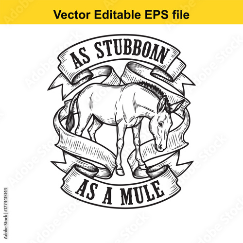 Vector illustration of a mule with the text as stubborn as a mule on banners