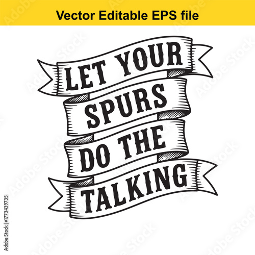 Let your spurs do the talking, vintage ribbon banner with text