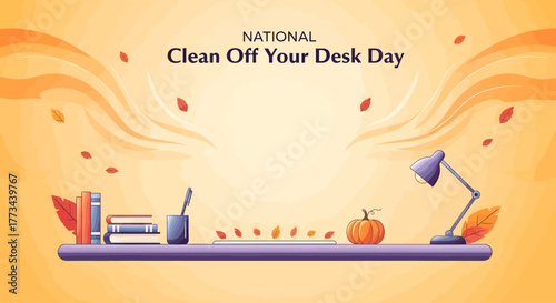 National Clean Off Your Desk Day illustration with a tidy workspace, lamp, books, and autumn leaves on an orange background.