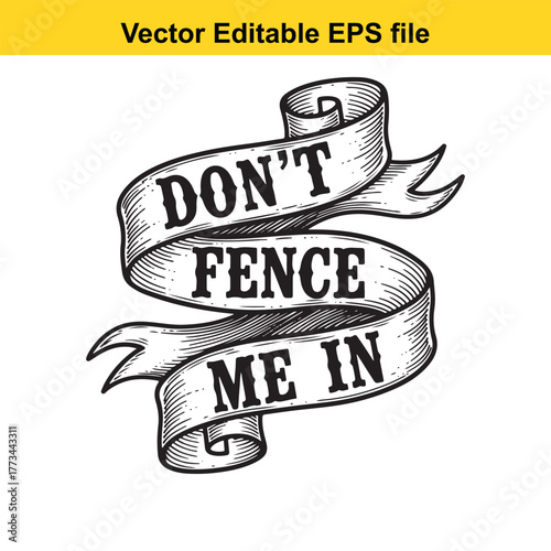 Vintage ribbon banner with text dont fence me in