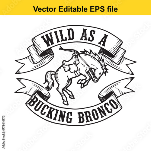 Wild as a bucking bronco text with a horse illustration