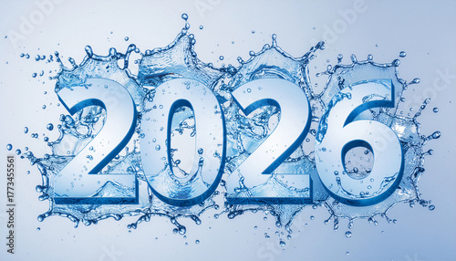 Dynamic 2026 numbers explode with refreshing water splashes, signifying new beginnings and vibrant future opportunities.