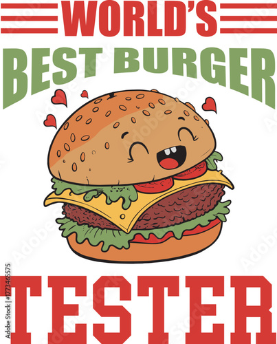 Cute cartoon burger world s best burger tester isolated on white background
