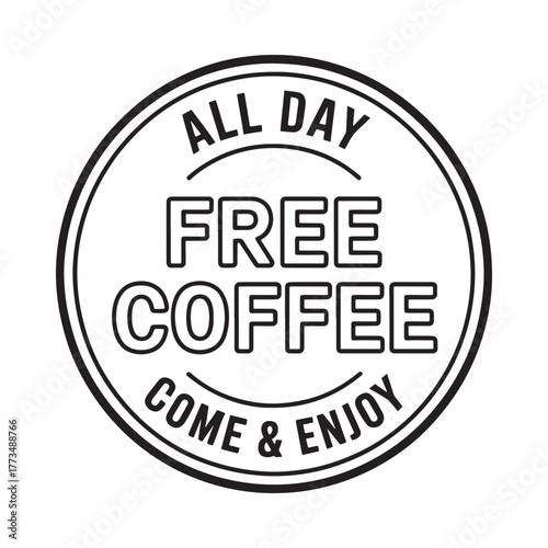 All day free coffee come and enjoy circular stamp design