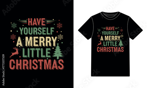 Have Yourself A Merry Little Christmas T-Shirt Design