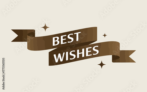Elegant brown ribbon banner with the words best wishes and subtle sparkling star accents on a light background