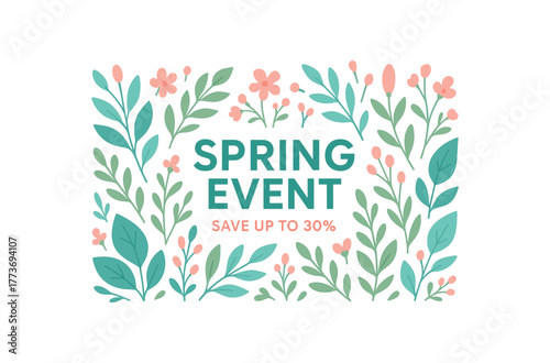 Spring event save up to 30 percent banner with floral leaves border. Seasonal sale, nature design. Flat vector illustration.