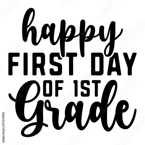 Happy First Day Of 1St Grade