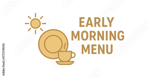 Flat vector banner design text EARLY MORNING MENU supporting icons of sun plate and cup beige and gold palette