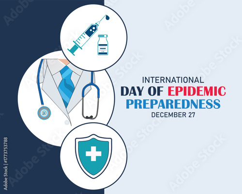 International day of Epidemic Preparedness is observed every year on December 27, to support efforts to build strong emergency and epidemic preparedness systems. Vector illustration.