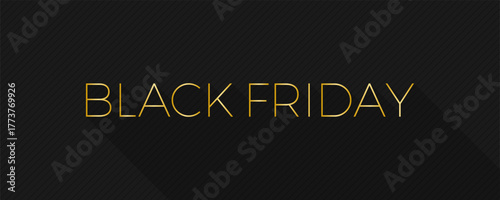 Minimalistic elegant Black Friday banner. Black Friday sale banner with golden text on dark background