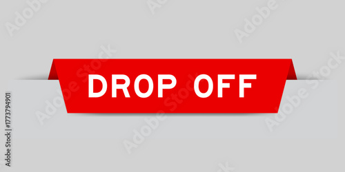 Red color inserted label with word drop off  on gray background