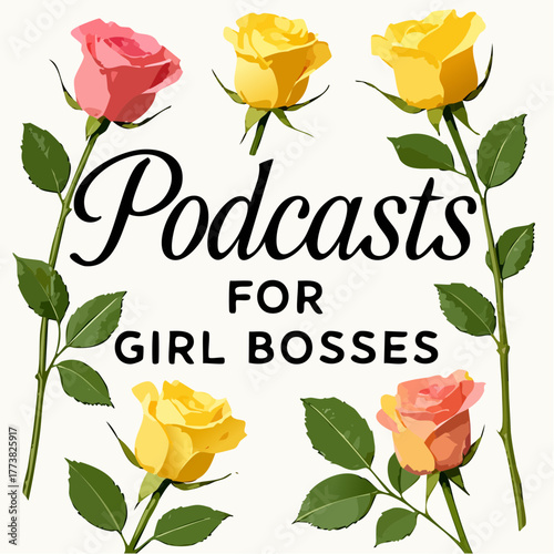 podcast bouquet boss lady bosscast blooms entrepreneurial voices mic manifesto sisterhood spotlight