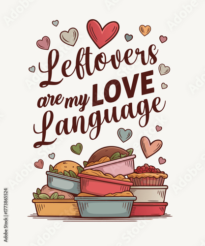 Leftovers are my love language with food containers and hearts