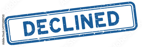 Distressed blue stamp declines transaction or request