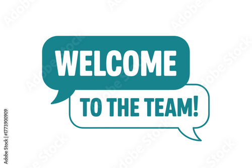 Welcome to the team speech bubbles