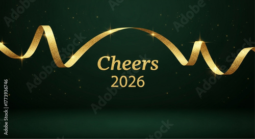 A festive celebration of the upcoming year, a banner that wishes a Cheers 2026. Golden ribbon decorates an elegant green background, the perfect visual greeting for future events. vector illustration