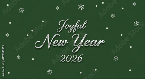 A festive seasonal greeting card features a calligraphic Joyful New Year 2026, set against a rich, emerald backdrop dotted with delicate snowflake, radiating seasonal warmth. vector illustration