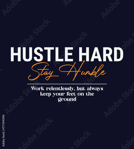 Hustle Hard. Stay Humble, typography t-shirt design