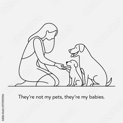 My Babies, Not Pets –  Pet Lover Quote