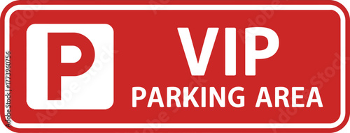 VIP Parking Area Sign  Reserved Spot for Very Important Persons
