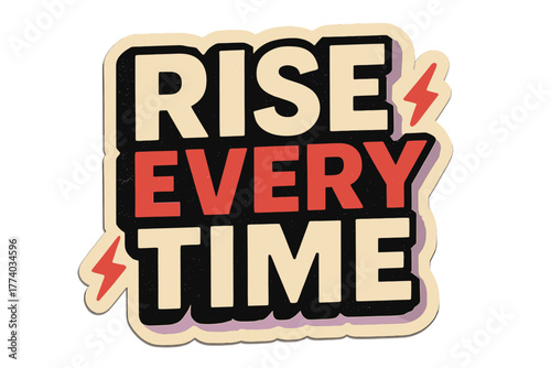 Retro Typography Design. Rise Every Time. retro sticker-style block typography, bold cut-out outline with