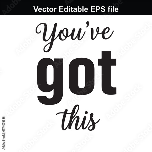 Youve got this, motivational quote, inspirational text, positive affirmation