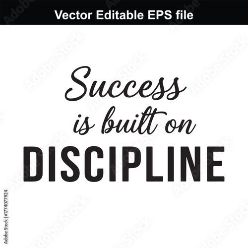 Success is built on discipline, motivational quote, typography, black text on, inspirational message, vector