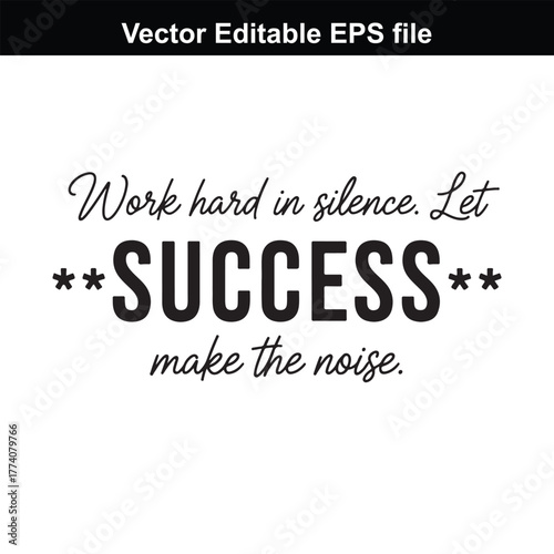 Work hard in silence success make the noise text, motivational quote, inspiring words, positive affirmation
