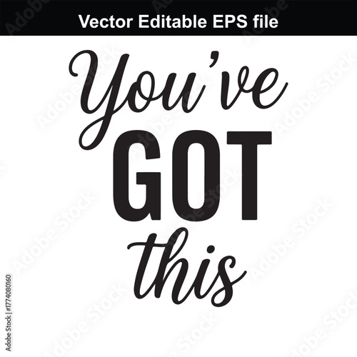 Youve got this quote, motivational text, encouragement