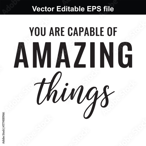 You are capable of amazing things text, motivational quote, inspirational saying, positive affirmation