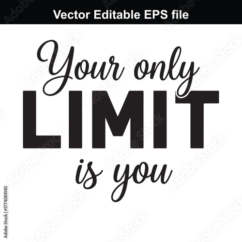 Your only limit is you text