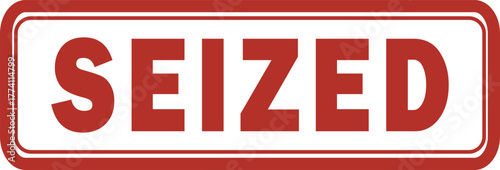 Seized Red Stamp | Seized Stamp | Seized stamp for Authority Confiscation for Law Enforcement, Customs, and Regulatory Compliance