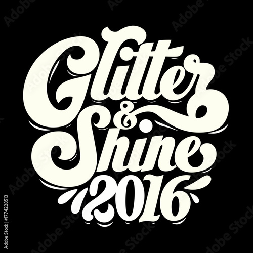 Creamy white glitter and shine 2016 text lettering